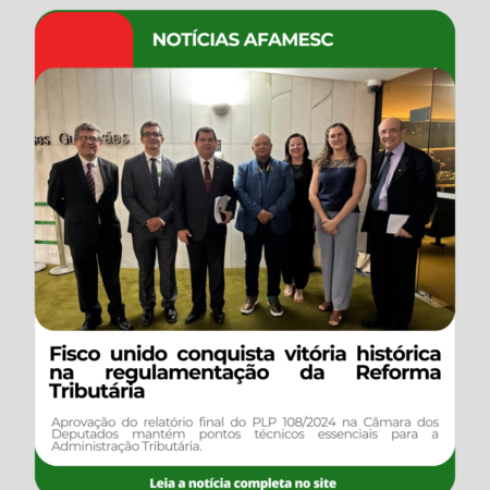 Fisco unido conquista vitória histórica na regulamentação da Reforma Tributária