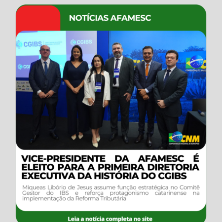 Vice-Presidente da AFAMESC é eleito para a primeira Diretoria Executiva da história do CGIBS